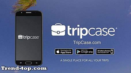 18 تطبيقات مثل Tripcase موقع سفر آخر